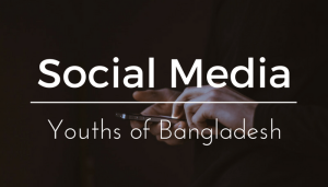 Read more about the article Social Media & Youths Of Bangladesh
