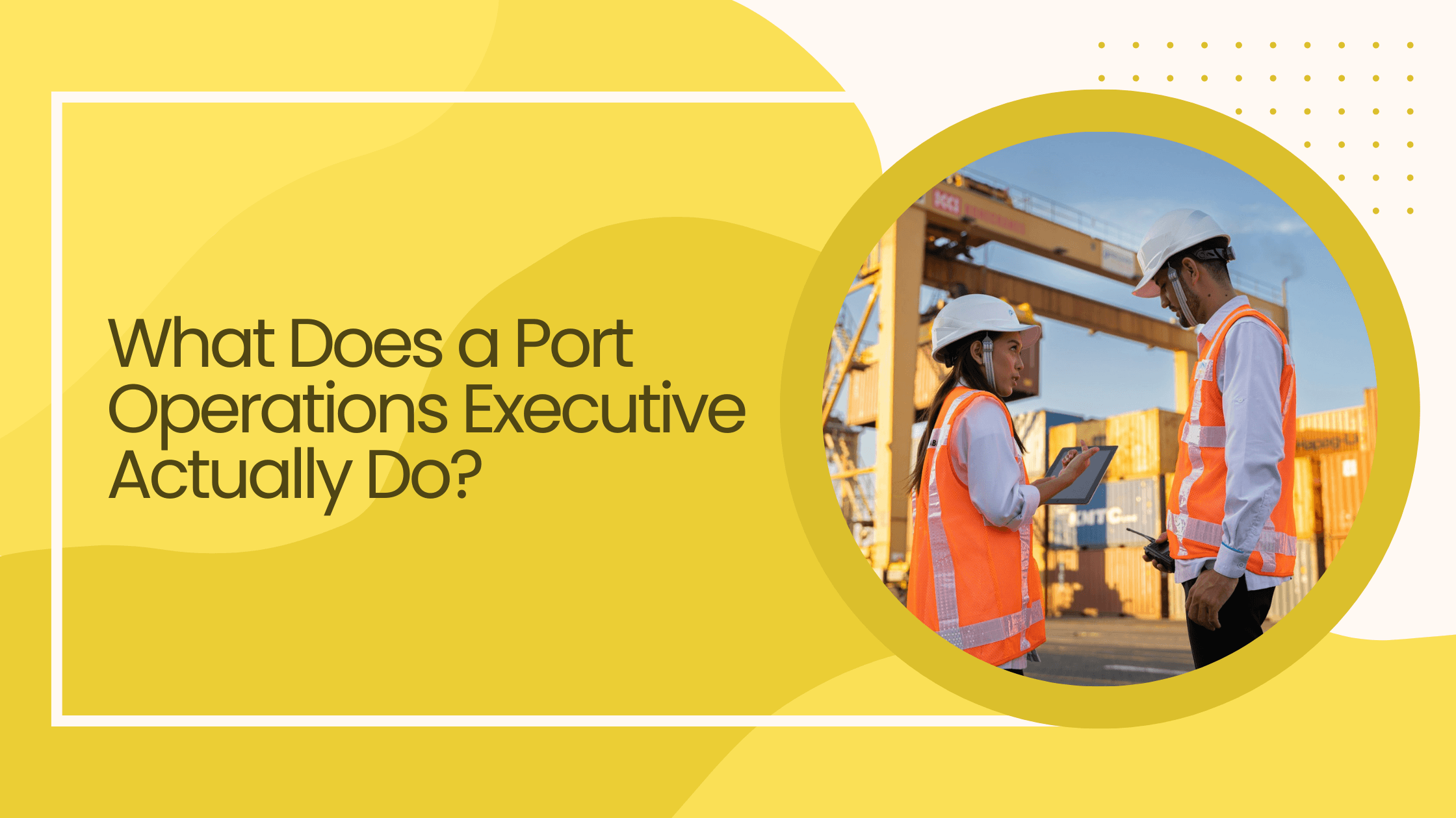 What Does a Port Operations Executive Actually Do?